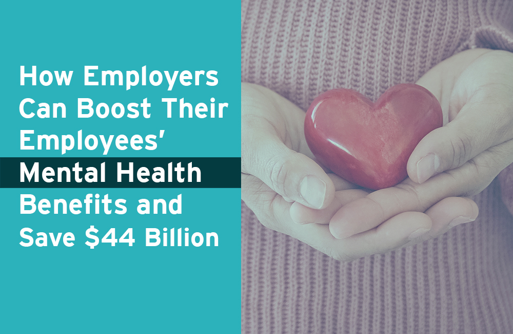 How Employers Can Save By Boosting Employee Mental Health Benefits