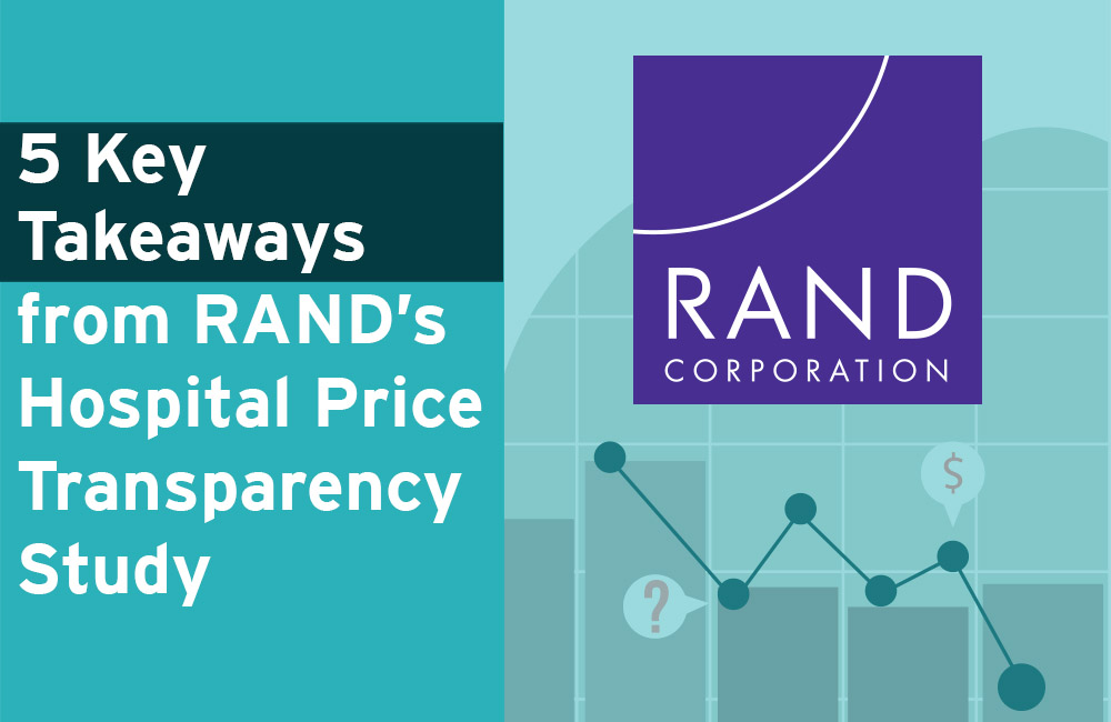 5 Key Takeaways from RAND Corp’s Hospital Price Transparency Study